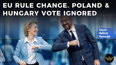 EU mulls rule change. Poland & Hungary EU VOTE will no longer count