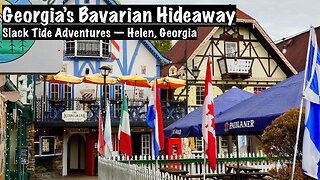 Visit Georgia's Bavarian Hideaway -- Helen, Georgia: A Slack Tide Travel Guide