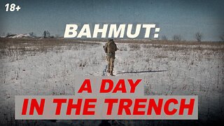 The Front Line Near Bakhmut, Life at Line-Zero and the Evacuation of Civilians | DUBBED