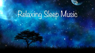 Soft Relaxing Sleep Music-Fall Asleep Fast