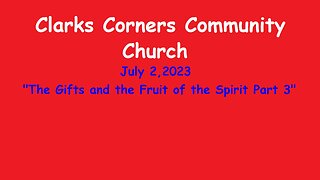 07/02/2023 The Gifts and the Fruit of the Spirit Part 3