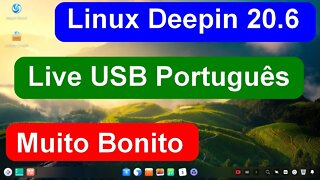 Linux Deepin 6.0 Live no pendrive em Português. Versão mais recente do projeto. Debian Muito Bonito