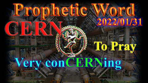 CERN is not about particles spinning around: A conCern to pray about