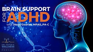 Brain Support for ADHD with Jason Gourlas, MPAS, PA-C