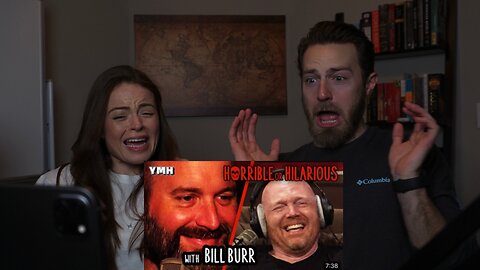 My Brazilian Wife Tries… YMH Horrible or Hilarious w/ Bill Burr