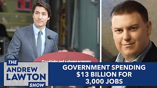 Government spending $13 billion for 3,000 jobs