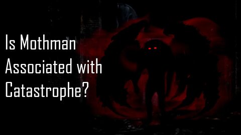 Is Mothman Associated with Catastrophe?: Lon Strickler