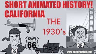 CALIFORNIA: Short Animated History Part 5: The 1930's