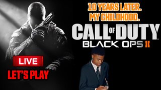 10 Years Later... - Call of Duty: Black Ops 2 - Live Let's Play