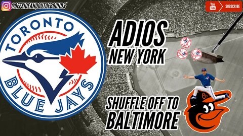 BLUE JAYS Steam Roll Yankees and Shuffle off to Baltimore - Series Preview - THE ROUND UP