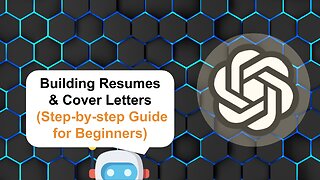 How To Build Resumes And Cover Letters Using ChatGPT