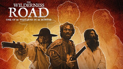 The Wilderness Road - Teaser Trailer - Now on Amazon and Tubi - One of 12 Westerns in 12 Months