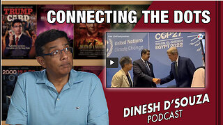 CONNECTING THE DOTS Dinesh D’Souza Podcast EP495