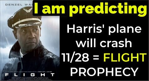 I am predicting: Harris' plane will crash on Nov 28 = FLIGHT MOVIE PROPHECY