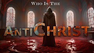 WHO IS THE ANTICHRIST?