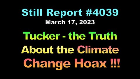 Tucker – the Truth About the Climate Change Hoax?, 4039