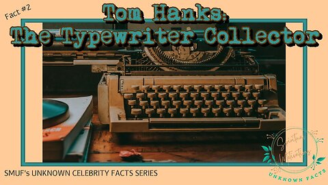 Tom Hanks, The Typewriter Collector