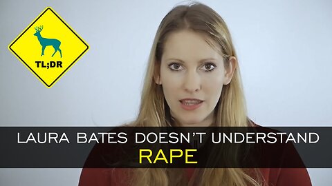 TL;DR - Laura Bates & Hay Levels Don't Understand Rape [31/Mar/15]