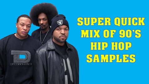 Super Quick Mix Of 90's Hip Hop Samples