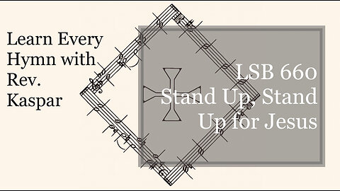660 Stand Up, Stand Up for Jesus ( Lutheran Service Book )