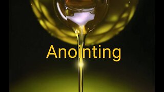 The Anointing ~ The Anointed One!