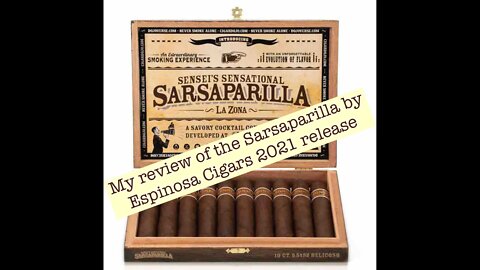 My cigar review of the Sarsaparilla by Espinosa