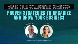 Scale Your Syndication Business: Proven Strategies to Organize and Grow Your Business