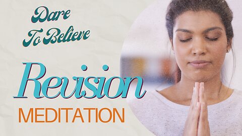 Revision Healing Meditation | Revise your past | Change your destiny