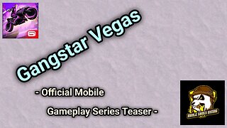 Gangstar Vegas - World Of Crime (Android/iOS) [Mobile Gameplay Series Teaser]