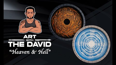 Art with The David - EPISODE 4 "Heaven and Hell"