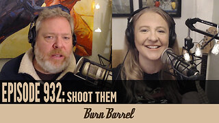 EPISODE 932: Shoot Them