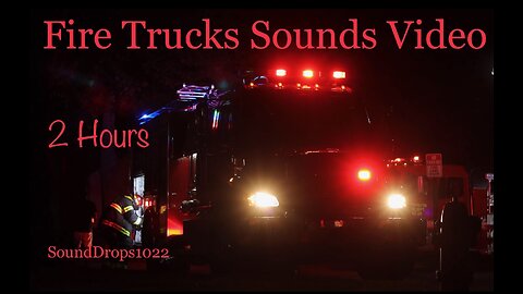 2 Hours Of Fire Truck Sounds Toots And Horns Video