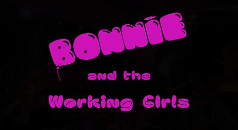 Bonnie and the Working Girls Promo Clip