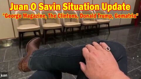 Juan O Savin Situation Update May 18: "George Magazine, The Clintons, Donald Trump, Gematria"