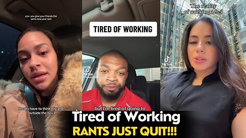 People Are Tired Of Working |The Jobs Ain’t Worth it,TikTok Rant,Inflation,9-5