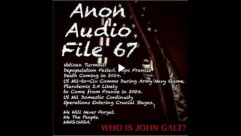 SGANON AF 67 Pope Death IN 2024 | Plandemic 2.0 Attempt: France | US Mil “Q” Comms TY JGANON