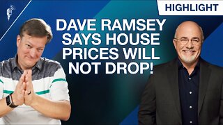 Dave Ramsey Says House Prices Will NOT Drop! (Is He Right?)