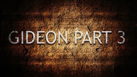 Gideon Part 3 | Pastor Anderson