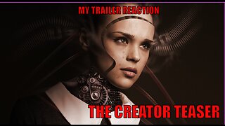 My Trailer Reaction - The Creator