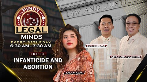 LIVE: Infanticide and Abortion - Pinoy Legal Minds | October 14, 2023