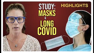 Study: Is "Long Covid" from mask wearing? | Kristen Meghan (Highlights)