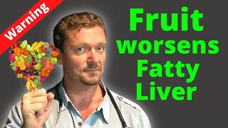 Fruit Makes FATTY LIVER Worse! (New Research reveals) 2022