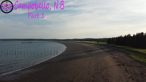 Campobello Island Part 1, New Brunswick. S1E11