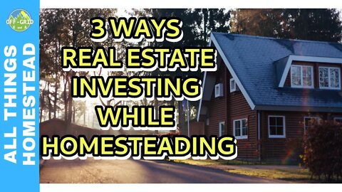 Making Money on a Homestead - REAL ESTATE INVESTING // HOMESTEAD INCOME