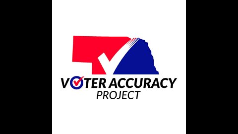 Highlights with Slides of Nebraska Voter Accuracy Project RESULTS!