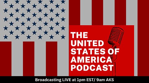The United States of America Podcast - Episode 11