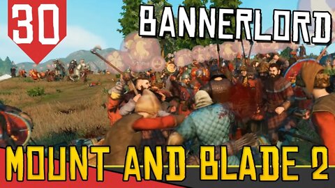 ATROPELANDO Exércitos - Mount & Blade 2 Bannerlord #30 [Gameplay Português PT-BR]