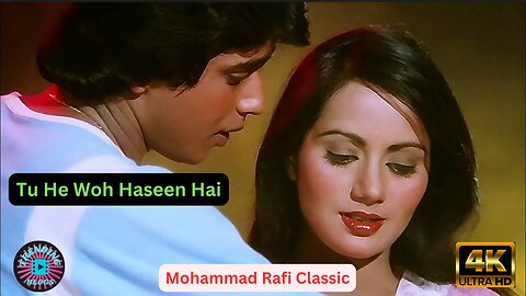 Tu He Wo Haseen Hai Jiski Tasveer - Classic of Mohammad Rafi - Ultra High Definition 4K