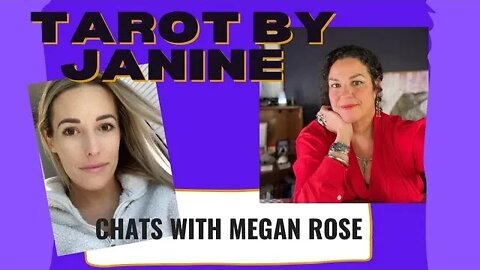 TAROT BY JANINE CHATS With MEGAN ROSE! LOOKING INTO HER VIEW OF SOLAR FLASH AND "Q" BACK?