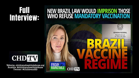 New Brazil Law Would IMPRISON Those Who Refuse Mandatory Vaccination! (Full Interview)